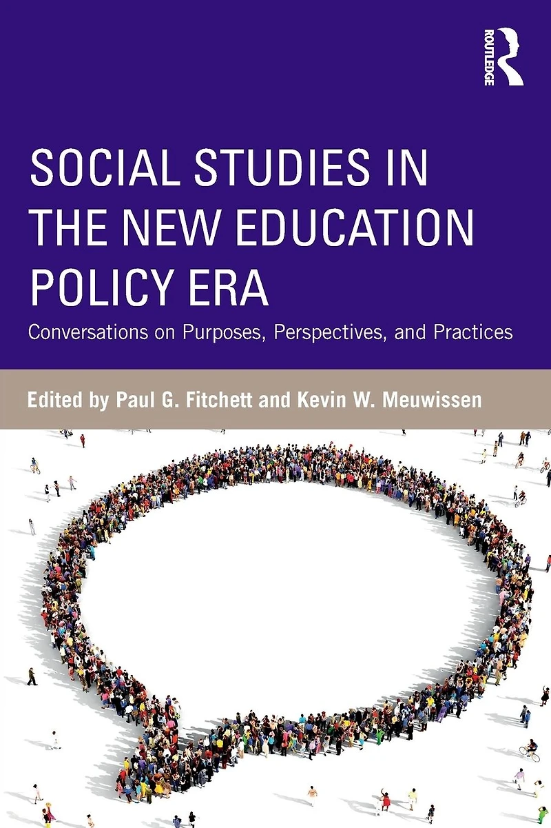 Social Studies the New Education Policy Era: Conversations on Purposes, Perspectives, and Practices