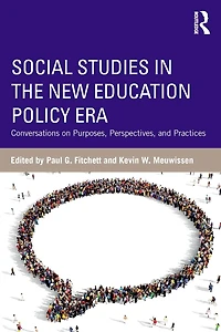 Social Studies the New Education Policy Era: Conversations on Purposes, Perspectives, and Practices