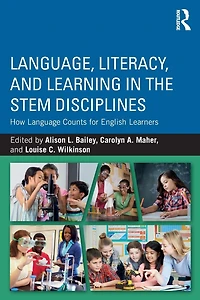 Language, Literacy, and Learning the STEM Disciplines: How Language Counts for English Learners