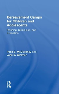 Bereavement Camps for Children and Adolescents: Planning, Curriculum, Evaluation