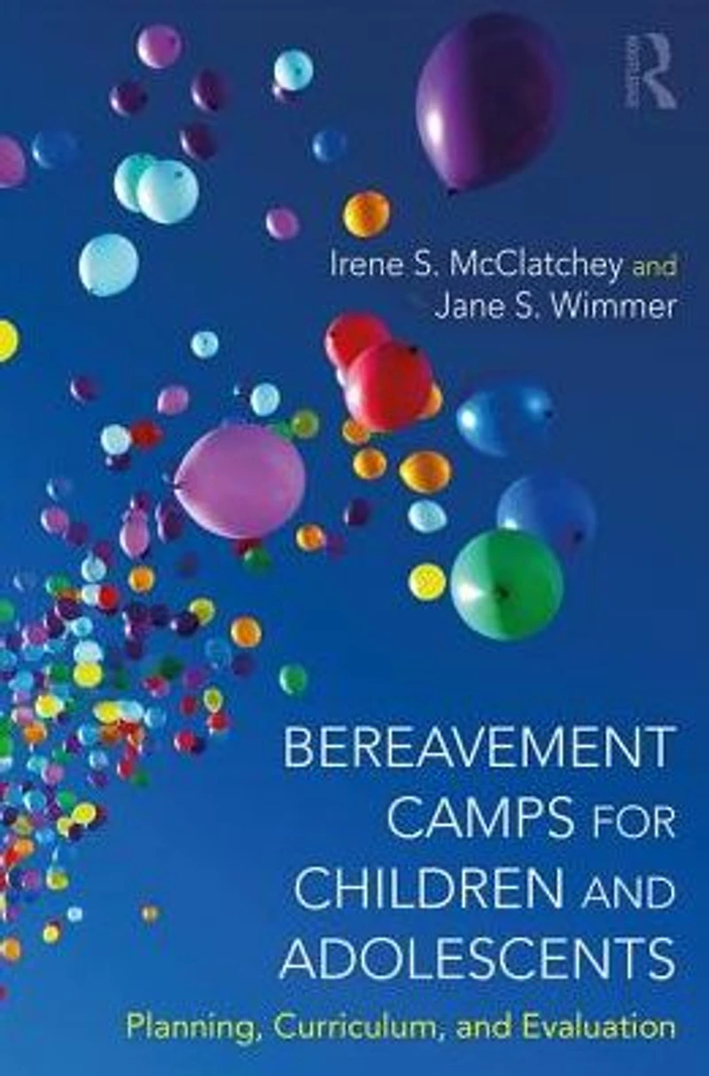 Bereavement Camps for Children and Adolescents: Planning, Curriculum, Evaluation