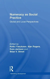 Numeracy as Social Practice: Global and Local Perspectives