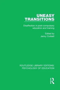 Uneasy Transitions: Disaffection Post-Compulsory Education and Training