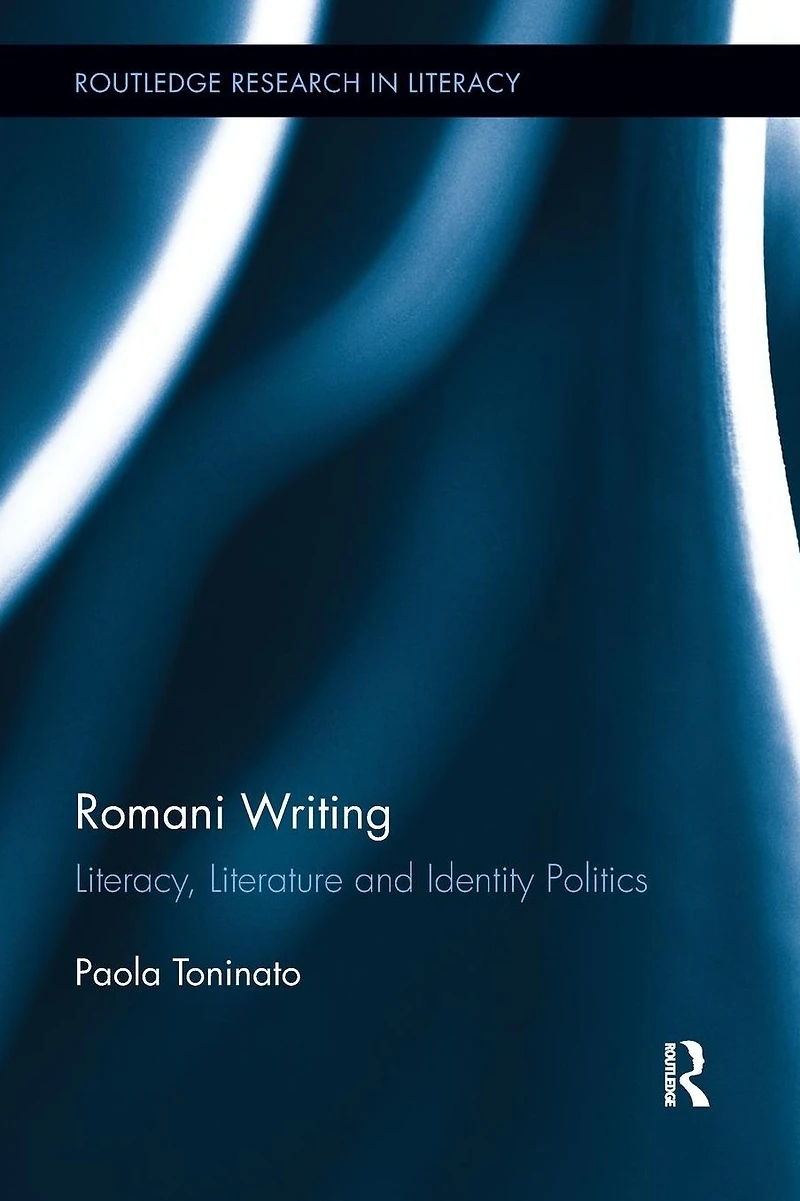 Romani Writing: Literacy, Literature and Identity Politics