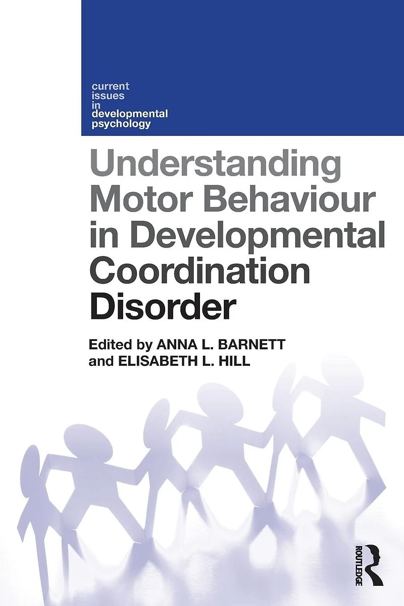 Understanding Motor Behaviour Developmental Coordination Disorder