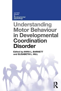 Understanding Motor Behaviour Developmental Coordination Disorder