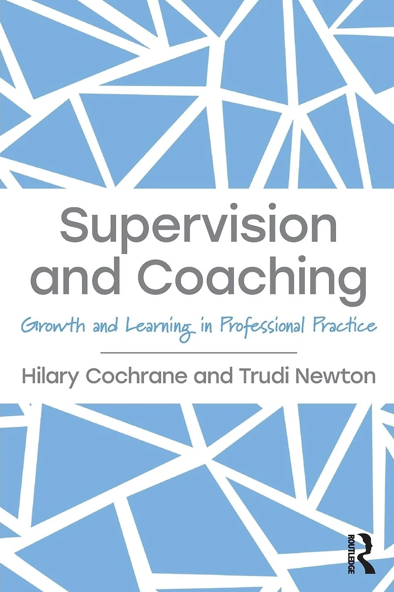 Supervision and Coaching: Growth Learning Professional Practice
