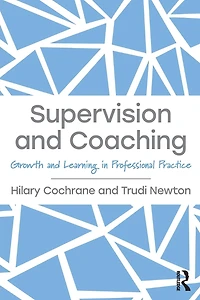 Supervision and Coaching: Growth Learning Professional Practice