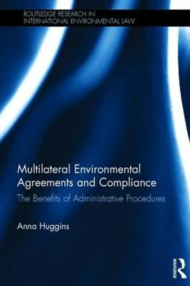 Multilateral Environmental Agreements and Compliance: The Benefits of Administrative Procedures