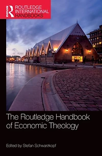 The Routledge Handbook of Economic Theology