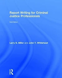 Report Writing for Criminal Justice Professionals