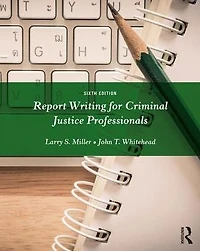 Report Writing for Criminal Justice Professionals