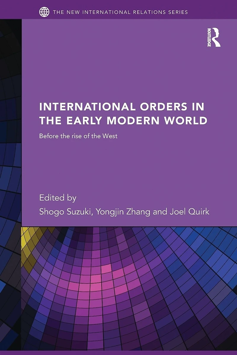 International Orders the Early Modern World: Before Rise of West