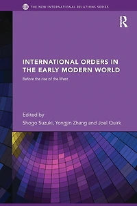 International Orders the Early Modern World: Before Rise of West