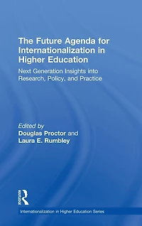 The Future Agenda for Internationalization Higher Education: Next Generation Insights into Research, Policy, and Practice