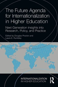 The Future Agenda for Internationalization Higher Education: Next Generation Insights into Research, Policy, and Practice