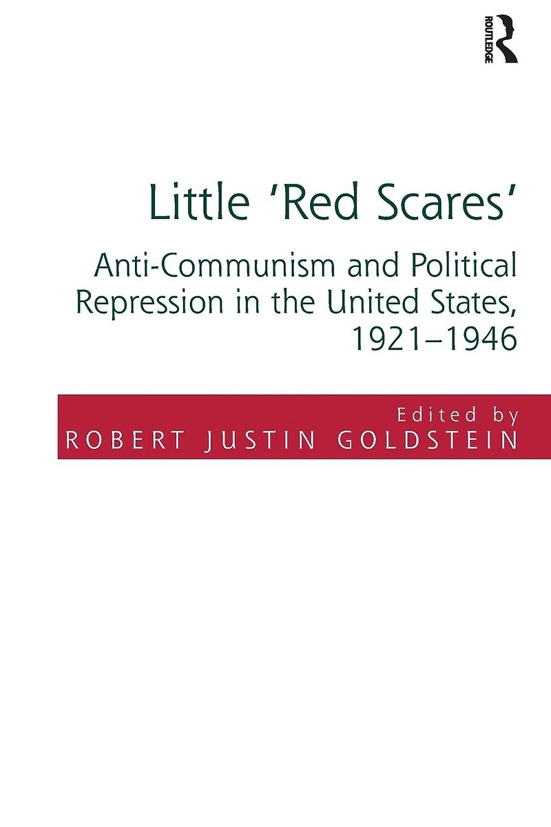 Little 'Red Scares': Anti-Communism and Political Repression the United States, 1921-1946
