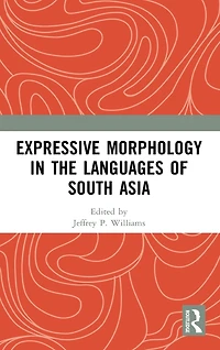 Expressive Morphology the Languages of South Asia