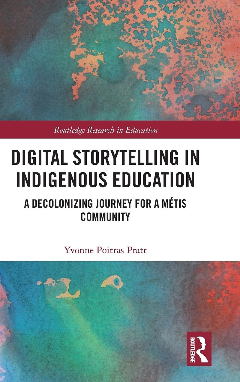 Digital Storytelling Indigenous Education: a Decolonizing Journey for Métis Community