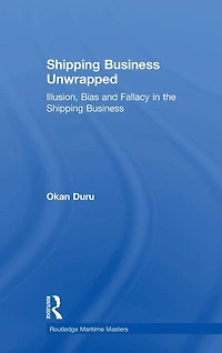 Shipping Business Unwrapped: Illusion, Bias and Fallacy the