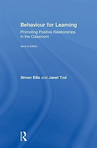 Behaviour for Learning: Promoting Positive Relationships the Classroom