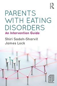 Parents with Eating Disorders: An Intervention Guide