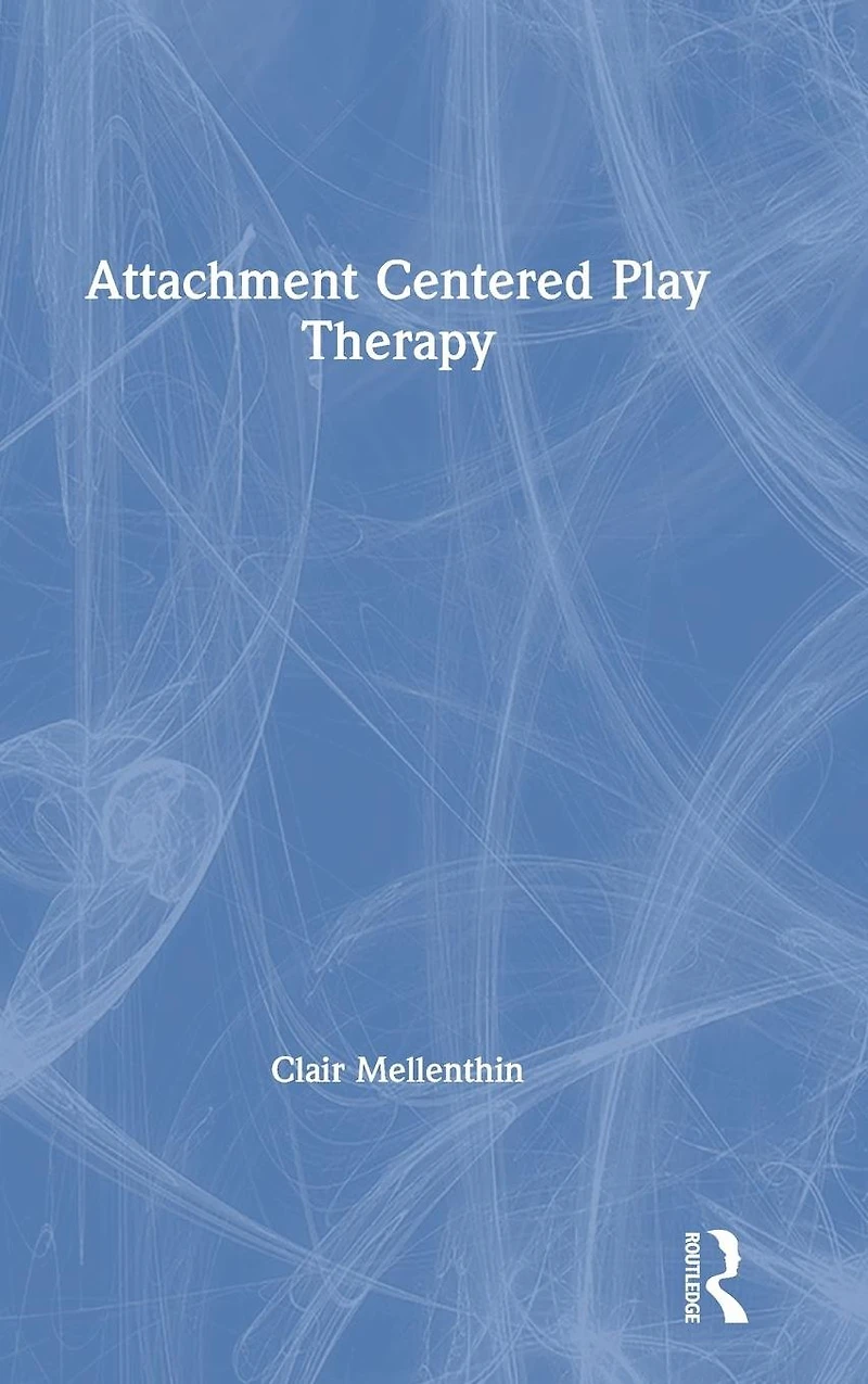 Attachment Centered Play Therapy