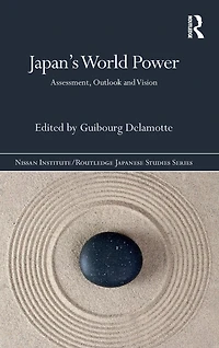 Japan's World Power: Assessment, Outlook and Vision