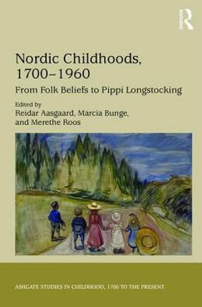 Nordic Childhoods 1700-1960: From Folk Beliefs to Pippi Longstocking