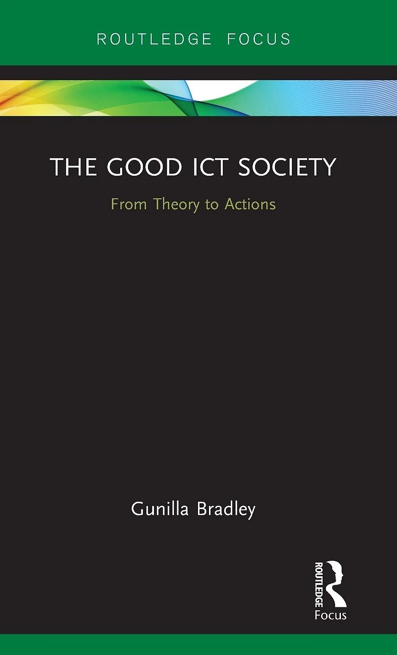 The Good ICT Society: From Theory to Actions