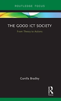 The Good ICT Society: From Theory to Actions