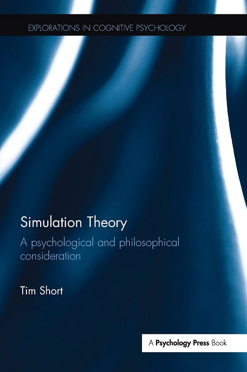 Simulation Theory: A psychological and philosophical consideration