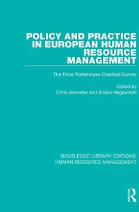 Policy and Practice European Human Resource Management: The Price Waterhouse Cranfield Survey
