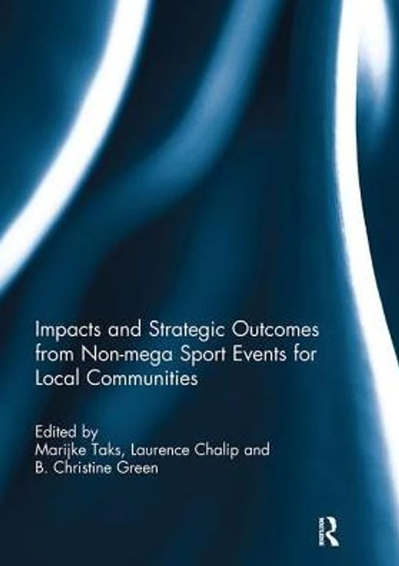 Impacts and Strategic Outcomes from Non-mega Sport Events for Local Communities