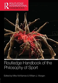Routledge Handbook of the Philosophy Sport