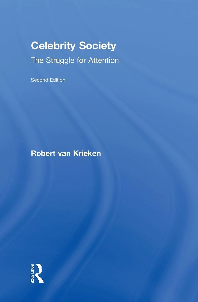 Celebrity Society: The Struggle for Attention