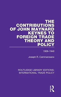 The Contributions of John Maynard Keynes to Foreign Trade Theory and Policy, 1909-1946