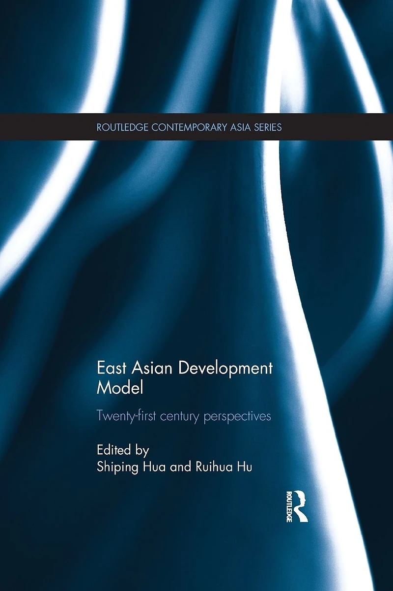 East Asian Development Model: Twenty-first century perspectives