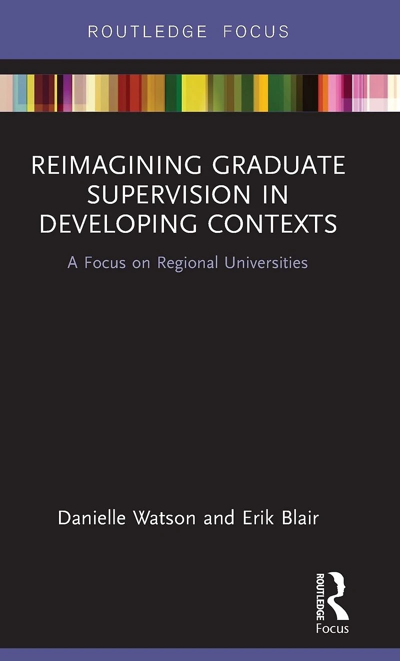 Reimagining Graduate Supervision Developing Contexts: A Focus on Regional Universities
