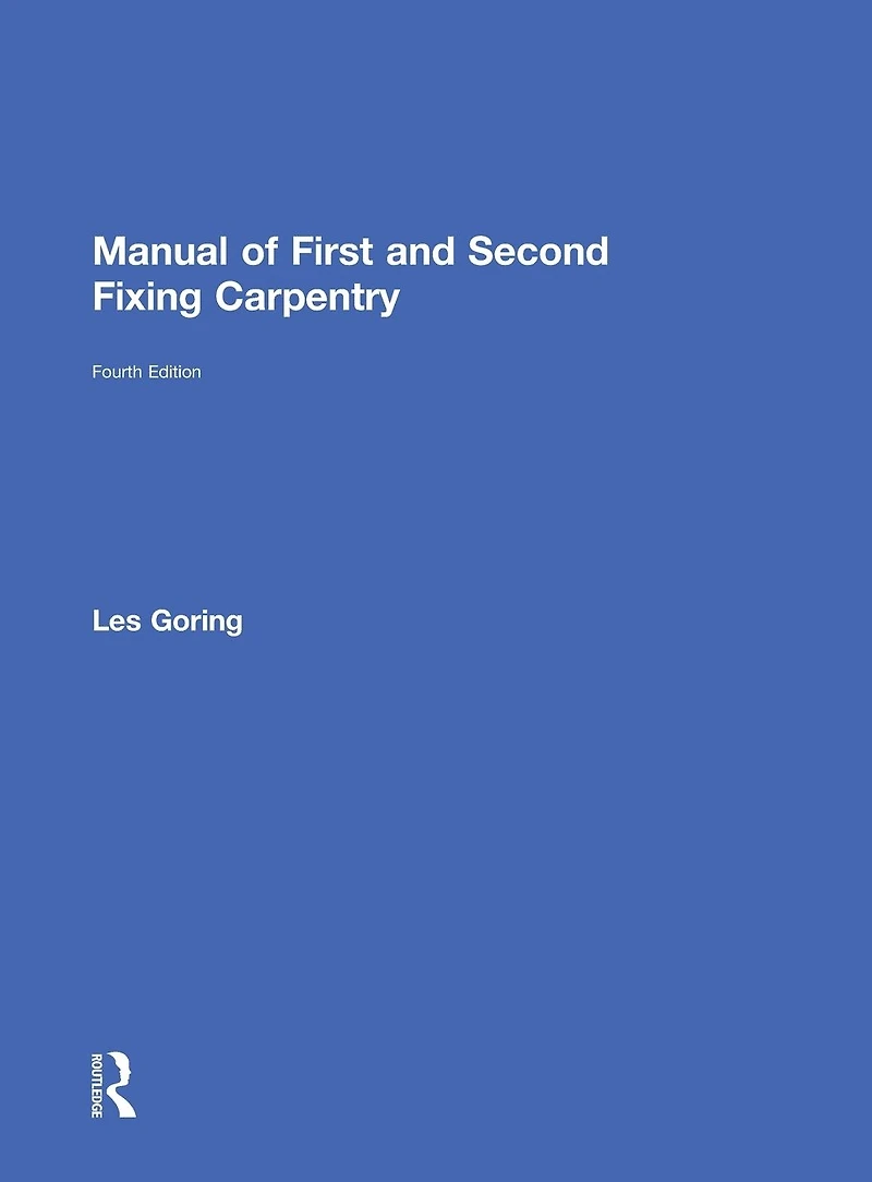 Manual of First and Second Fixing Carpentry