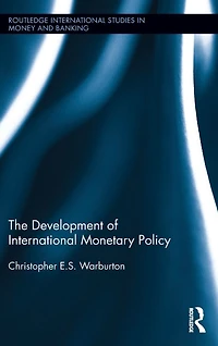 The Development of International Monetary Policy