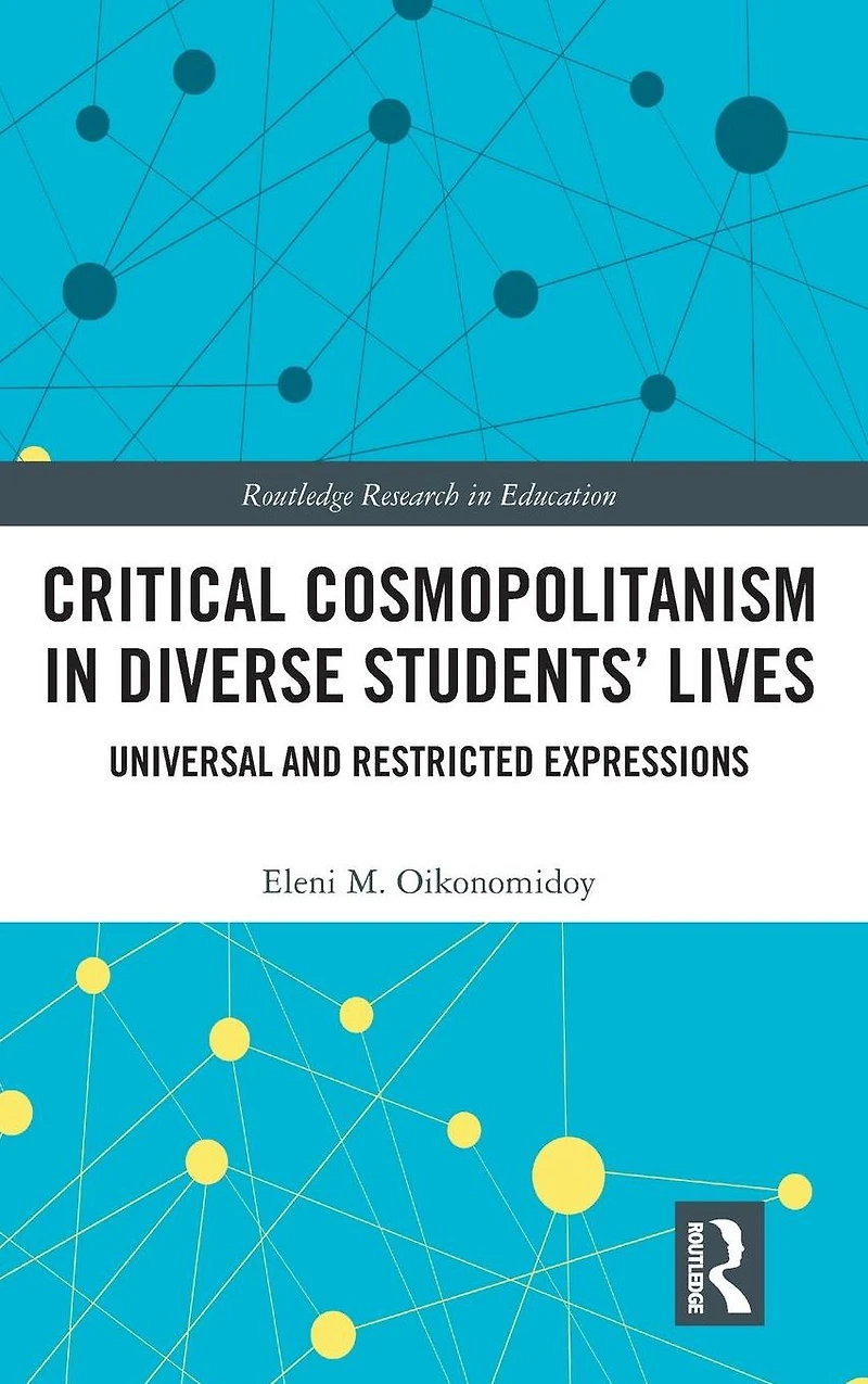 Critical Cosmopolitanism Diverse Students' Lives: Universal and Restricted Expressions