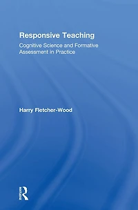 Responsive Teaching: Cognitive Science and Formative Assessment Practice