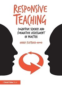 Responsive Teaching: Cognitive Science and Formative Assessment Practice