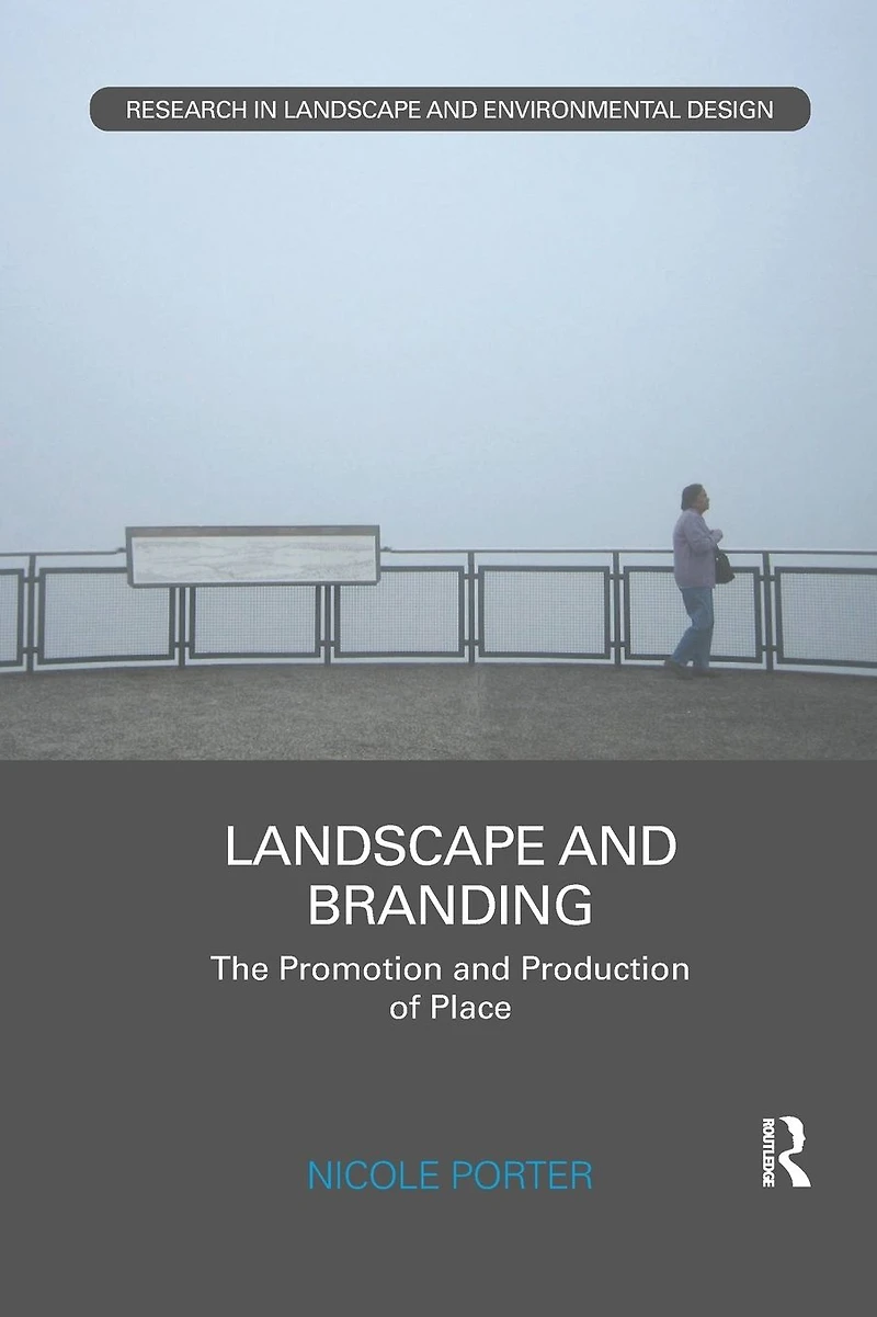 Landscape and Branding: The promotion production of place