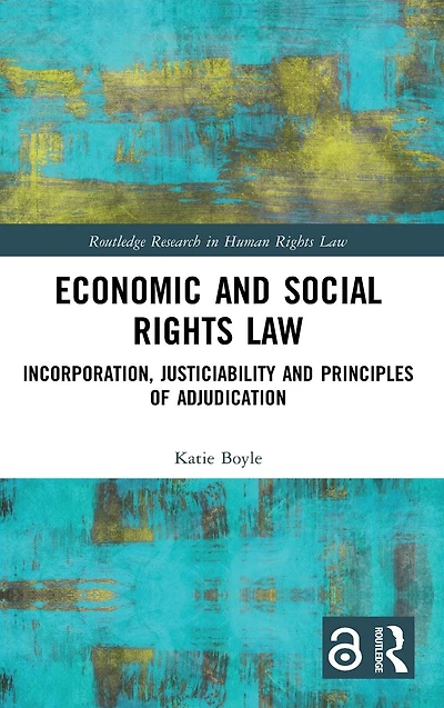 Economic and Social Rights Law: Incorporation, Justiciability Principles of Adjudication