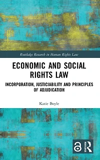 Economic and Social Rights Law: Incorporation, Justiciability Principles of Adjudication