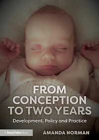 From Conception to Two Years: Development, Policy and Practice