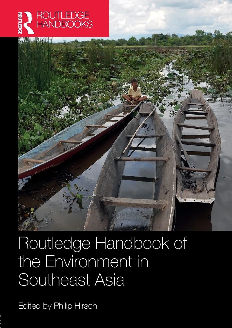 Routledge Handbook of the Environment Southeast Asia