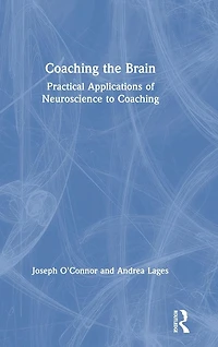 Coaching the Brain: Practical Applications of Neuroscience to